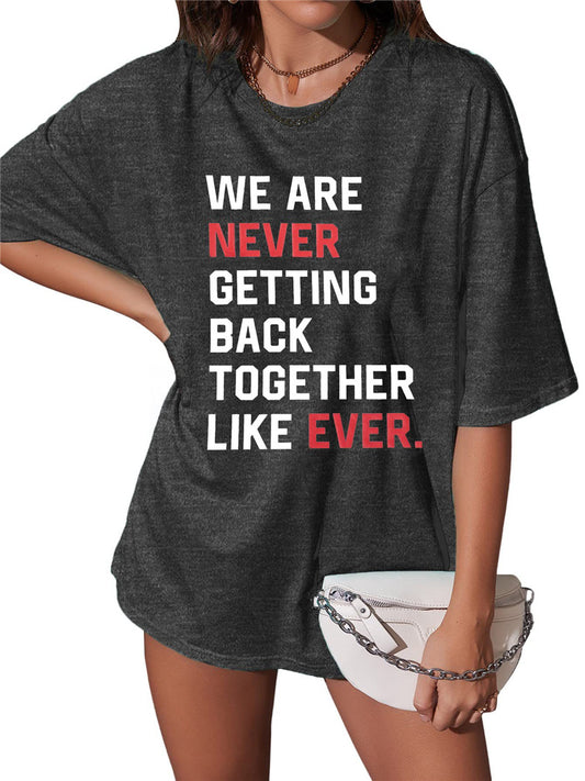 We are never getting back printed cotton T-shirt